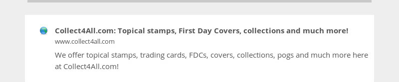 Collect4All.com: Topical stamps, First Day Covers, collections and much more!  www.collect4all.com  We...