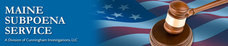 Maine Subpoena Service