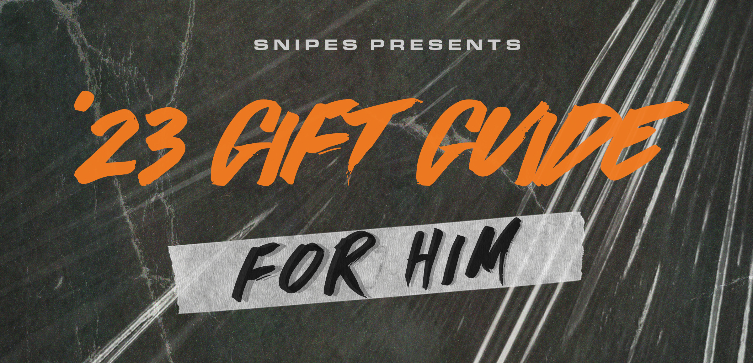 ’23 HOLIDAY GIFT GUIDE: FOR HIM