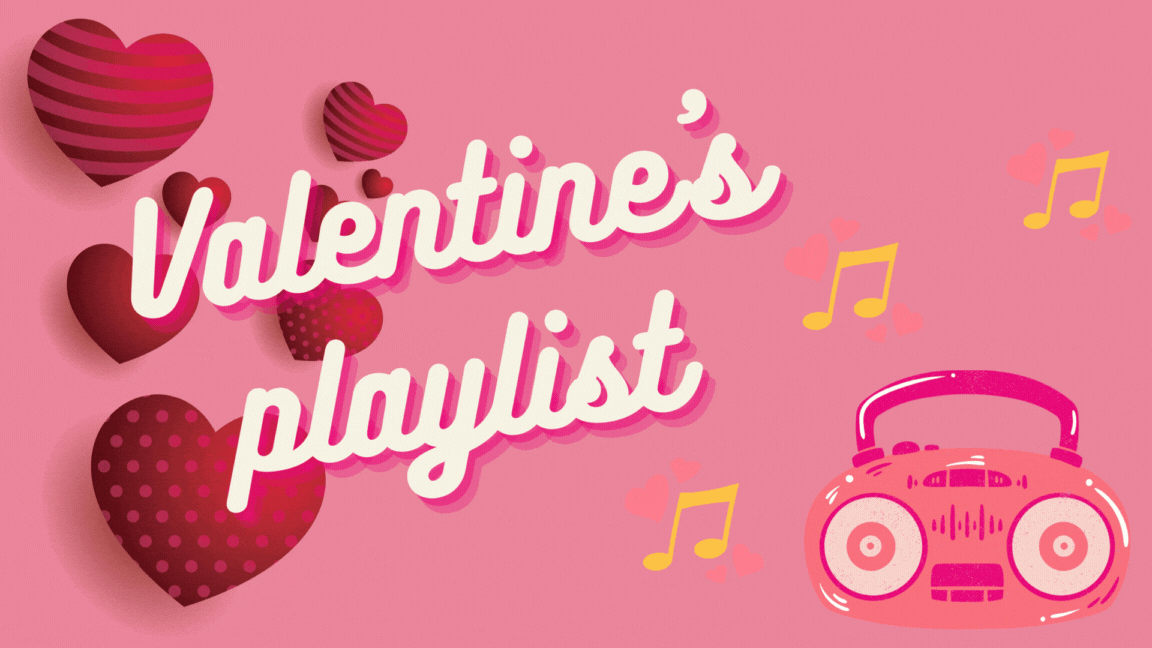 There's nothing more romantic than making your Valentine a playlist full of sweet songs.