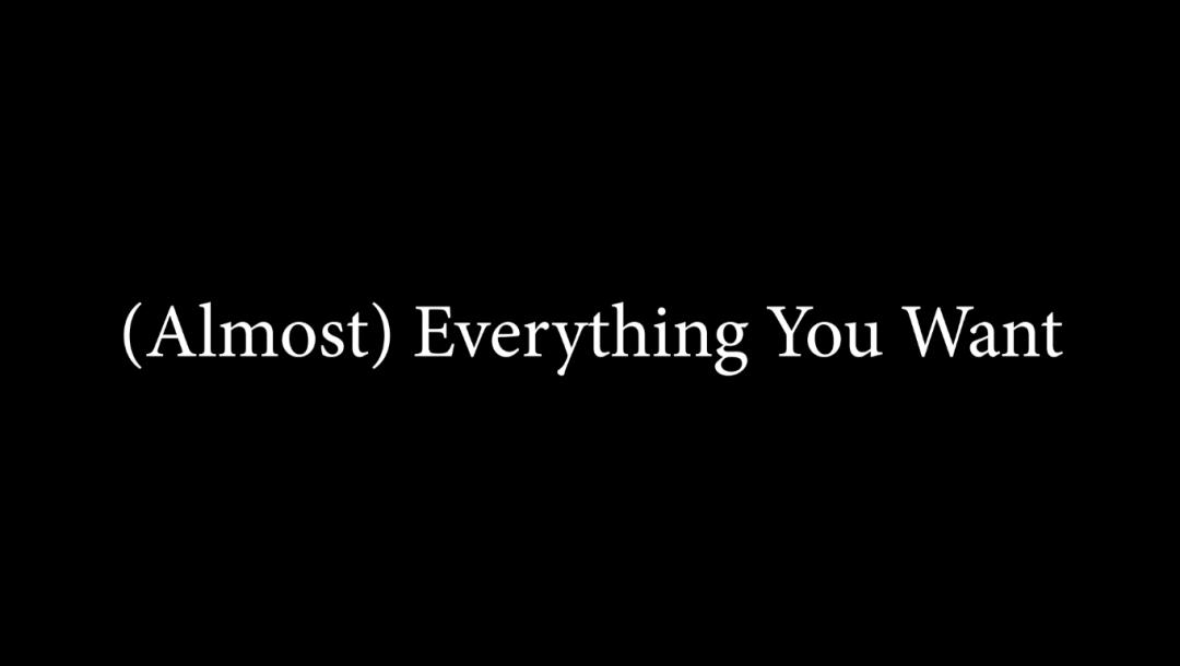 Poster for (Almost) Everything You Want