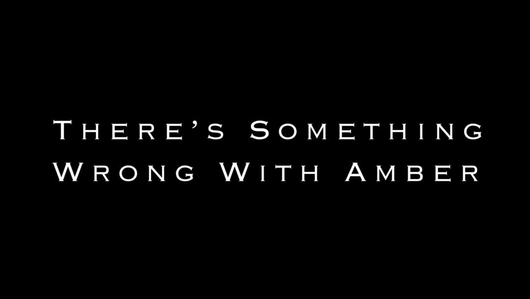 Poster for There's Something Wrong With Amber
