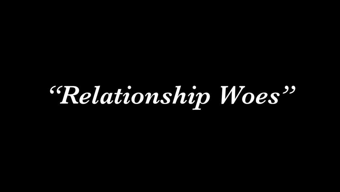 Poster for Relationship Woes