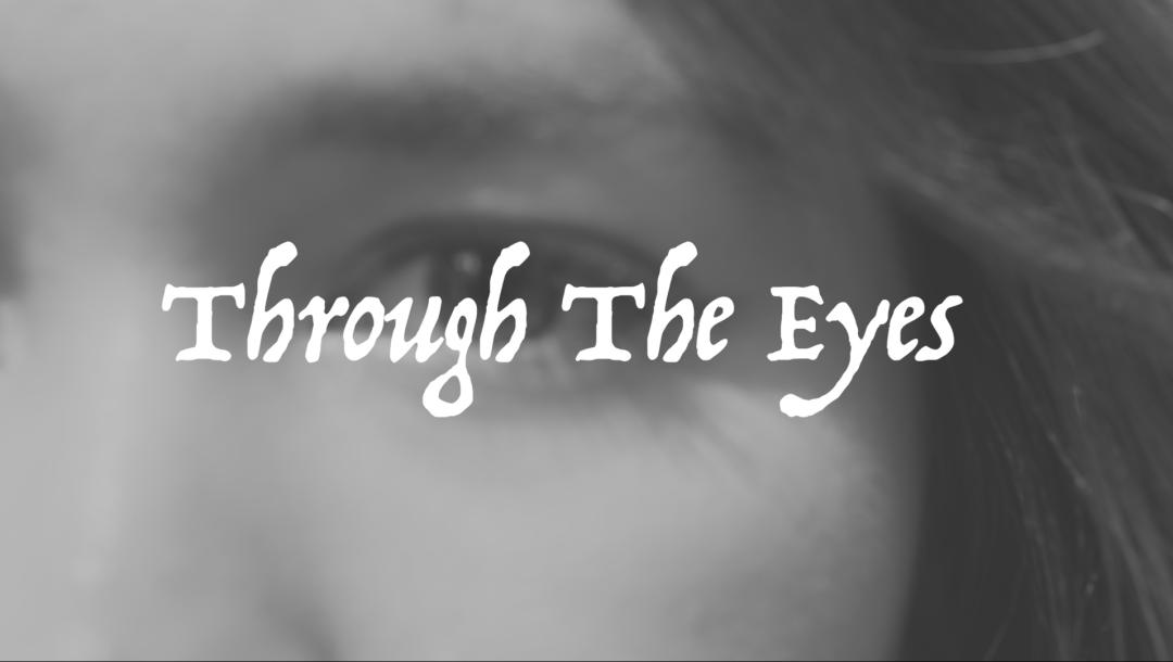Poster for Through The Eyes