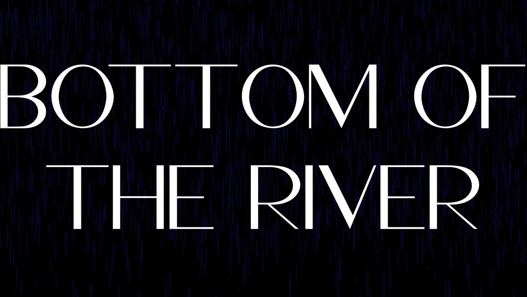 Poster for Bottom of the River