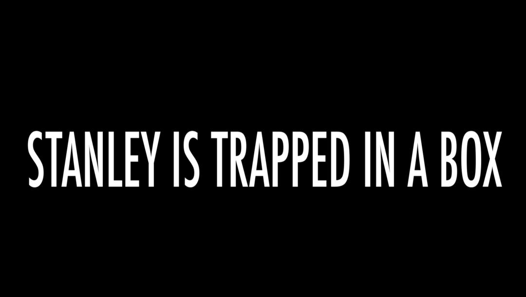 Poster for STANLEY IS TRAPPED IN A BOX