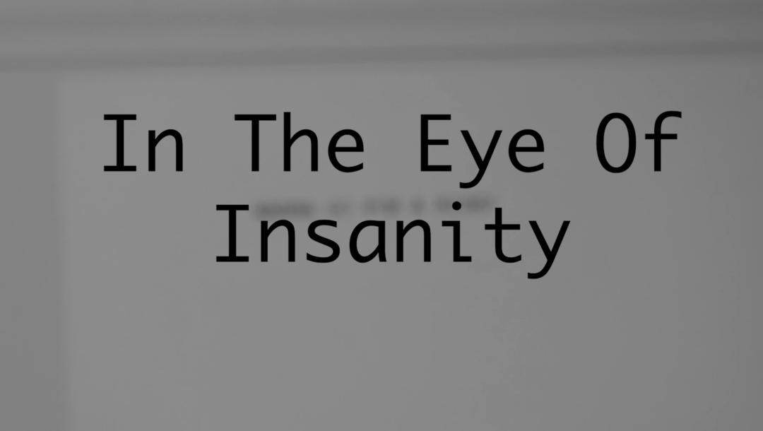 Poster for In The Eye Of Insanity