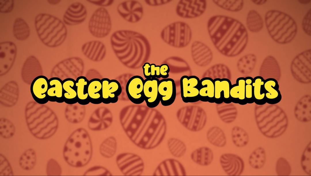 Poster for The Easter Egg Bandits