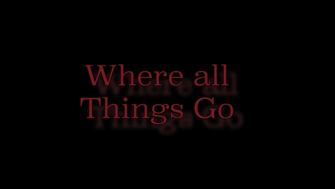 Poster for Where All Things Go