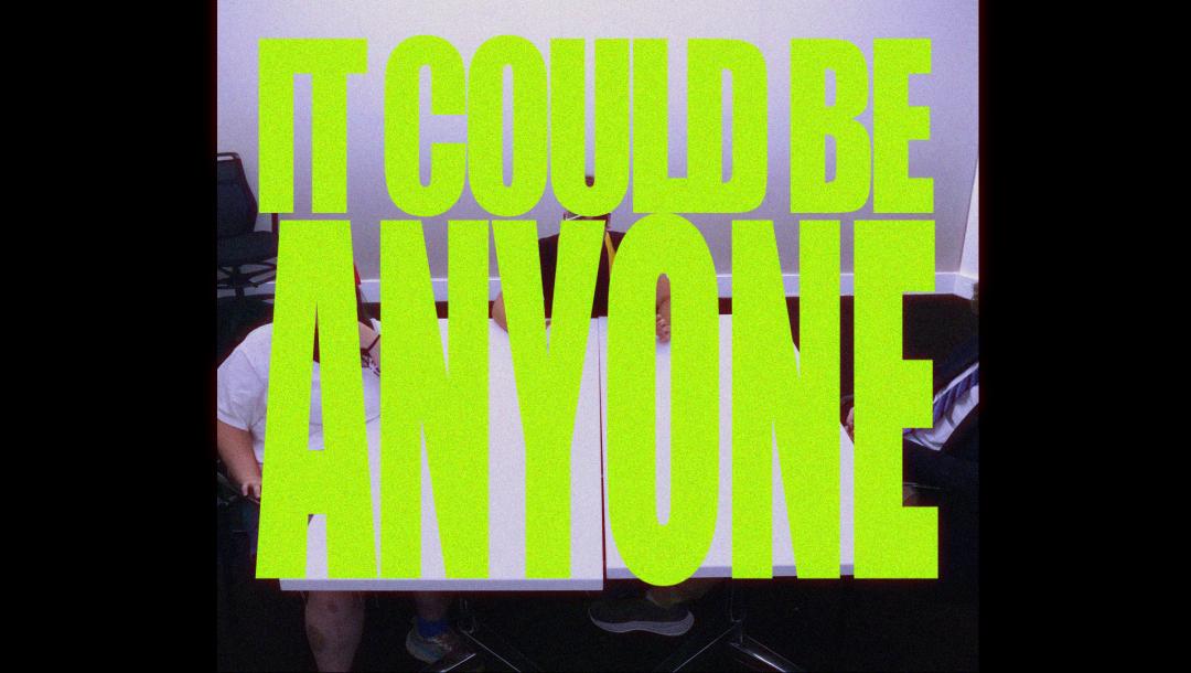 Poster for IT COULD BE ANYONE