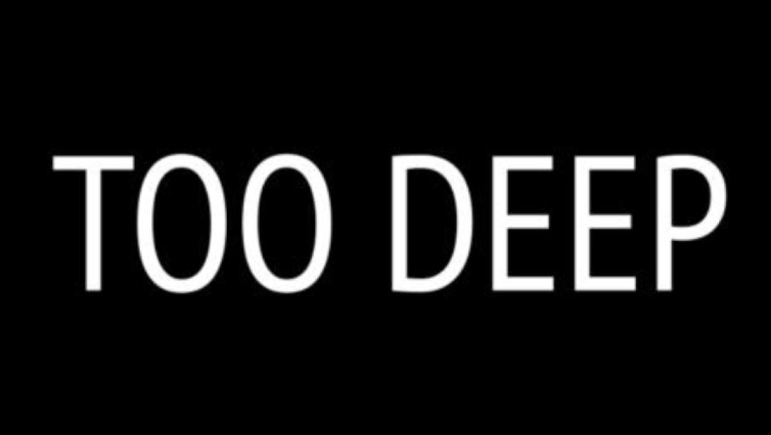 Poster for TOO DEEP