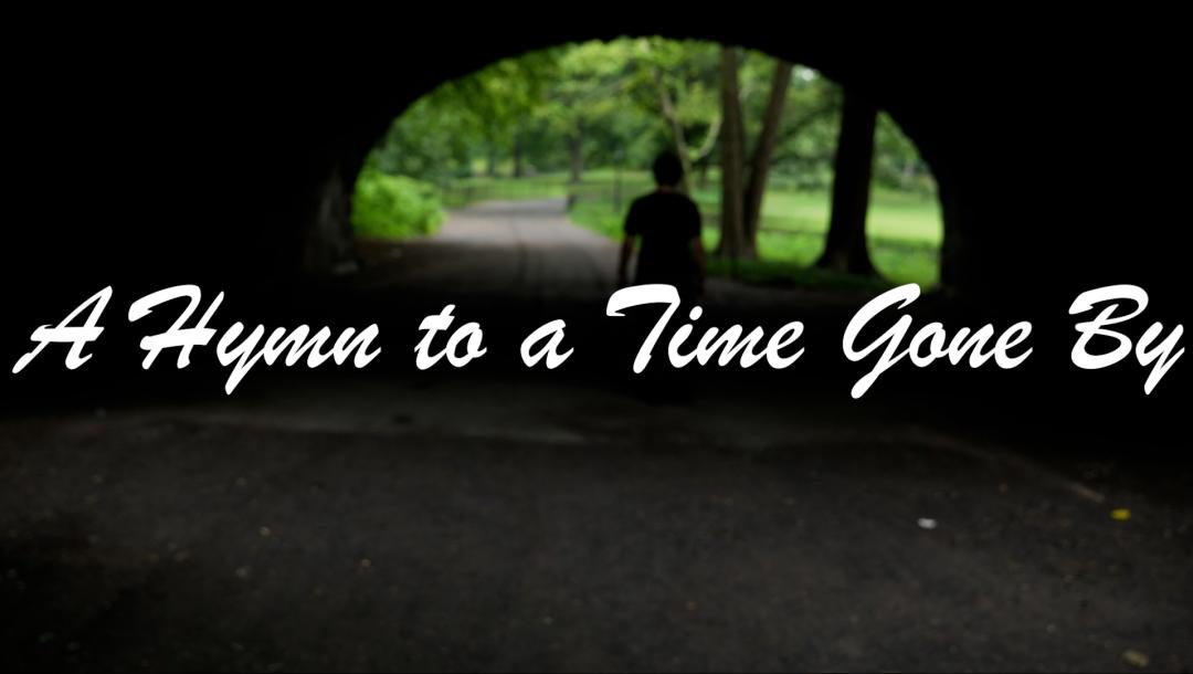 Poster for A Hymn to a Time Gone By