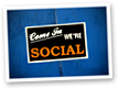 Come In We're Social Sign