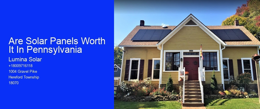 Are Solar Panels Worth It In Pennsylvania