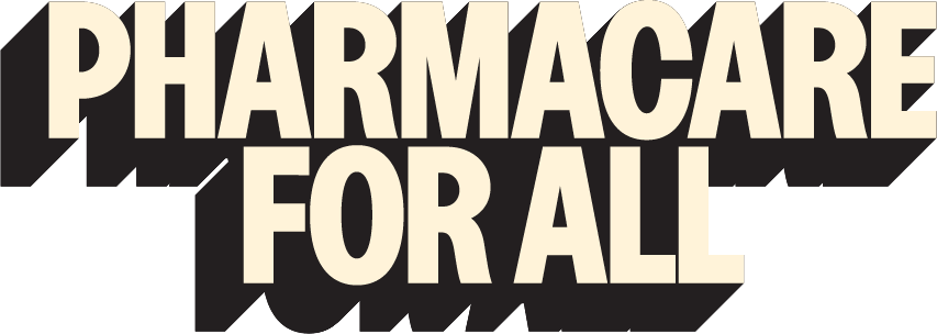 <p class="">Pharmacare for all</p>