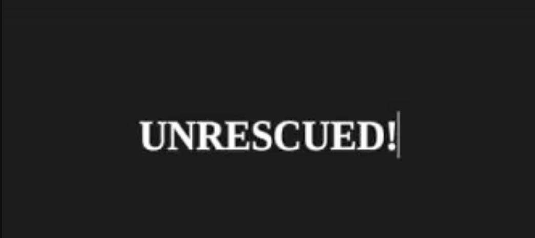 UNRESCUED! Full Trailer