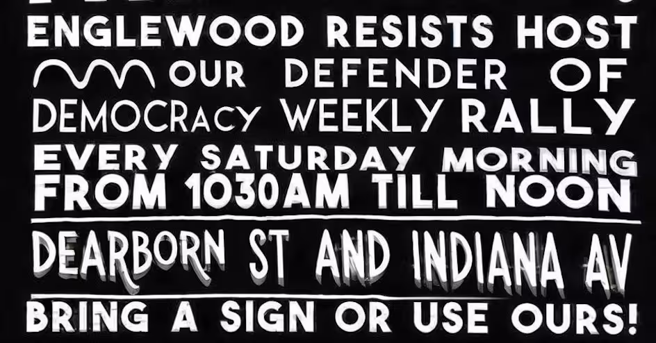 ENGLEWOOD RESISTANCE RALLY - EVERY SATURDAY