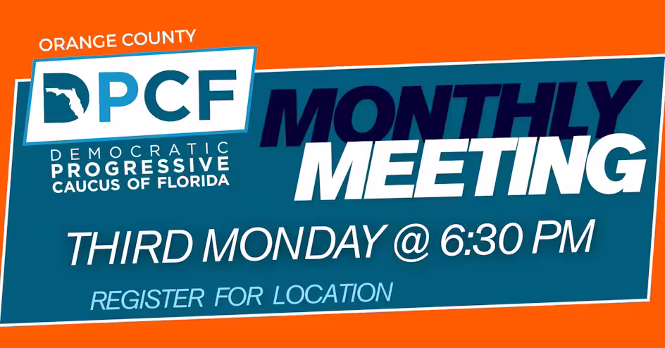 Orange County Democratic Progressive Caucus General Meeting