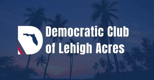 Democratic Club of Lehigh Acres Meeting