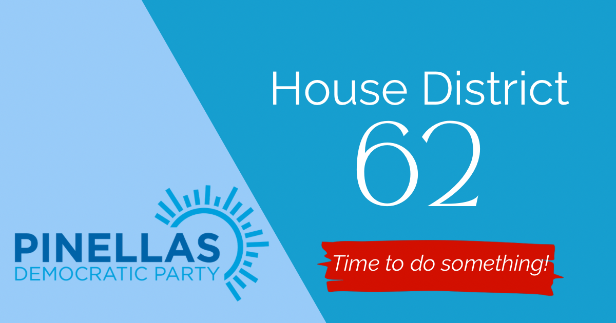 House District 62 Pinellas Democrats Monthly Meeting