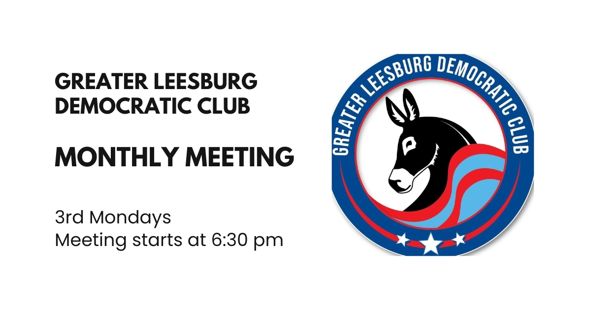 Greater Leesburg Democratic Club Monthly Meeting