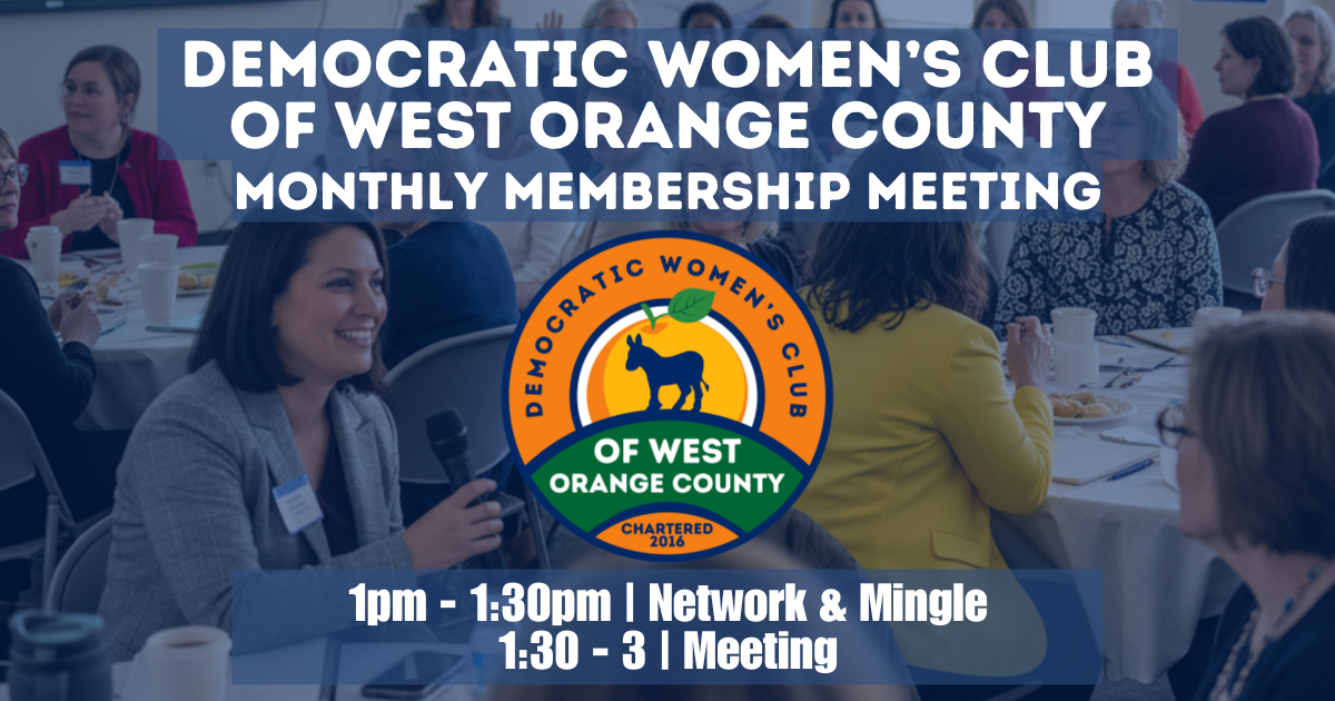 Monthly Meeting | Democratic Women's Club of West Orange County