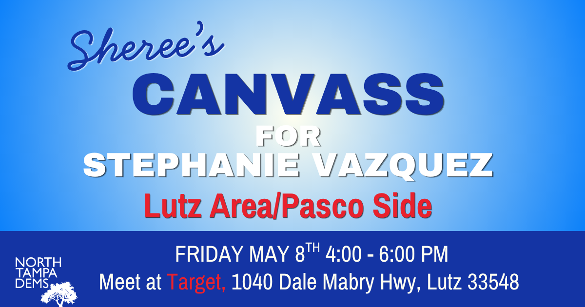 Canvass for Stephanie Vazquez in Lutz Area!