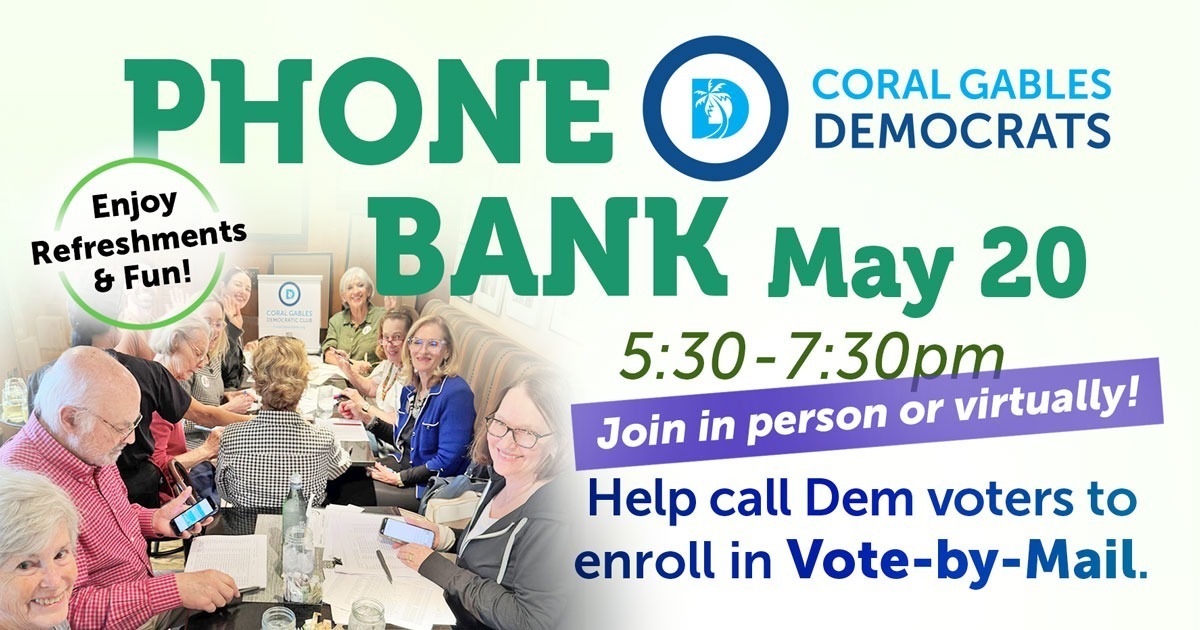 Help Gables Dems Call Voters to Reenroll in Vote-by-mail!