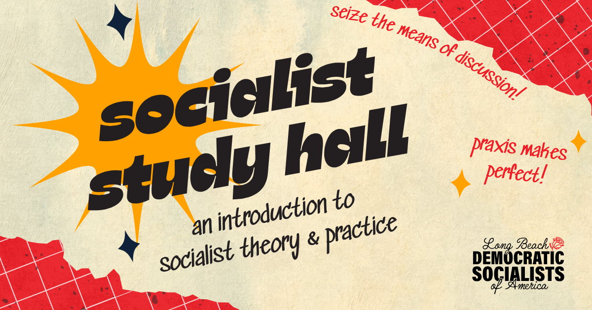 Socialist Study Hall: Intro to Socialist Theory & Practice