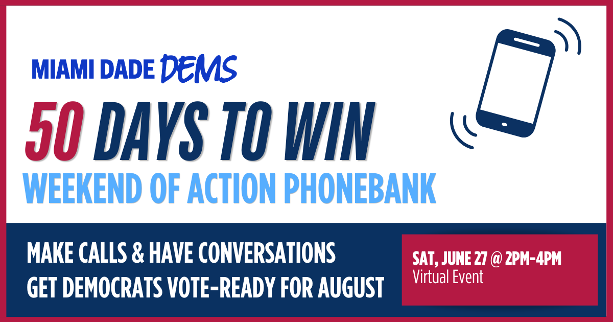 Miami-Dade Weekend of Action Phonebank