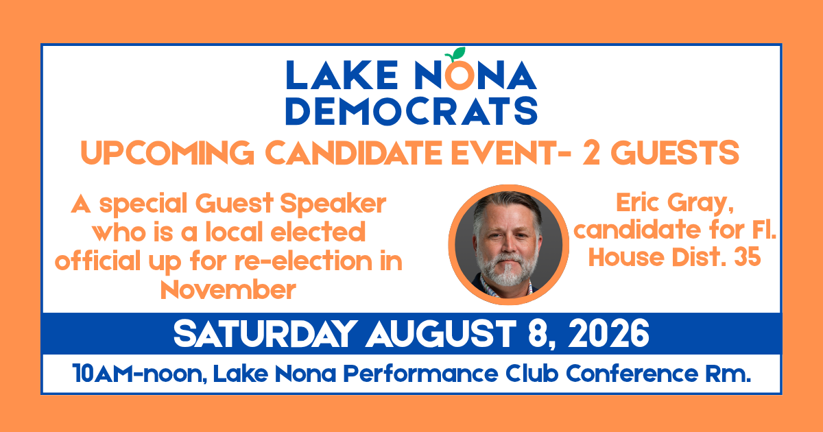 Lake Nona Democrats monthly meeting 8/8 - 10am