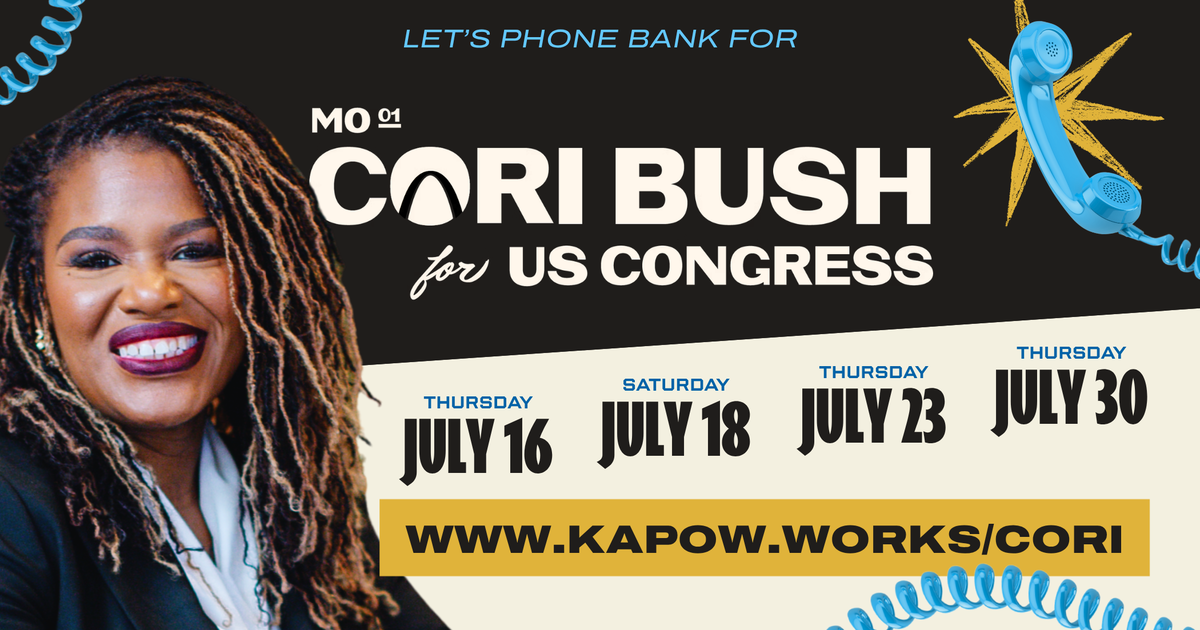 KAPOW Phonebank for Cori Bush
