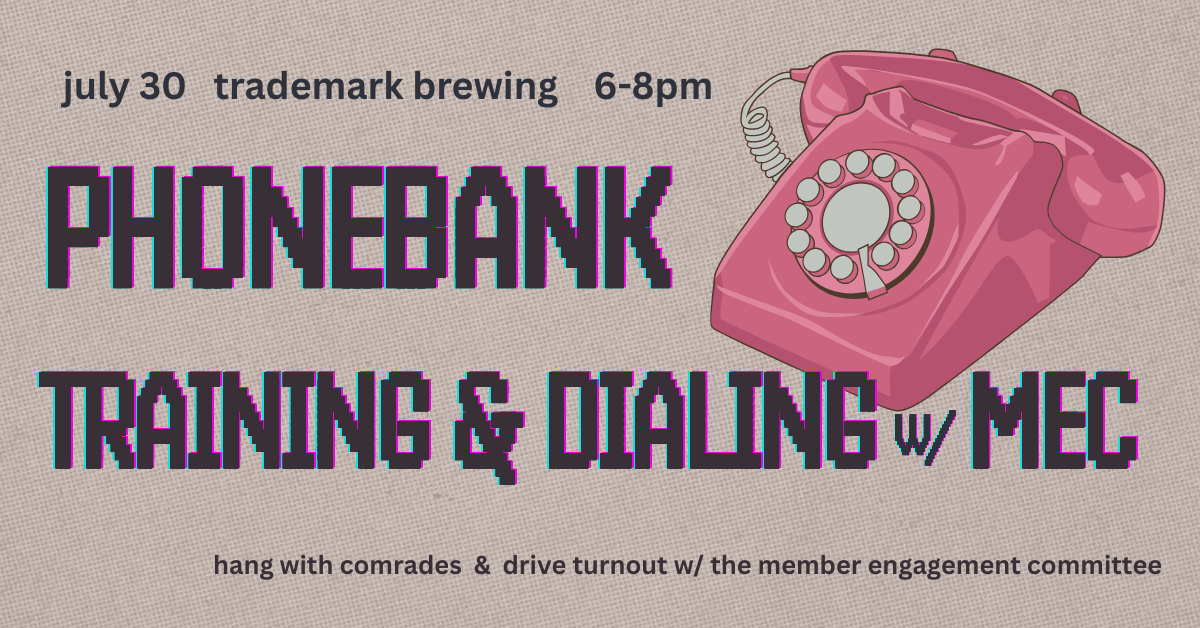 Phonebank for General Membership Meetings