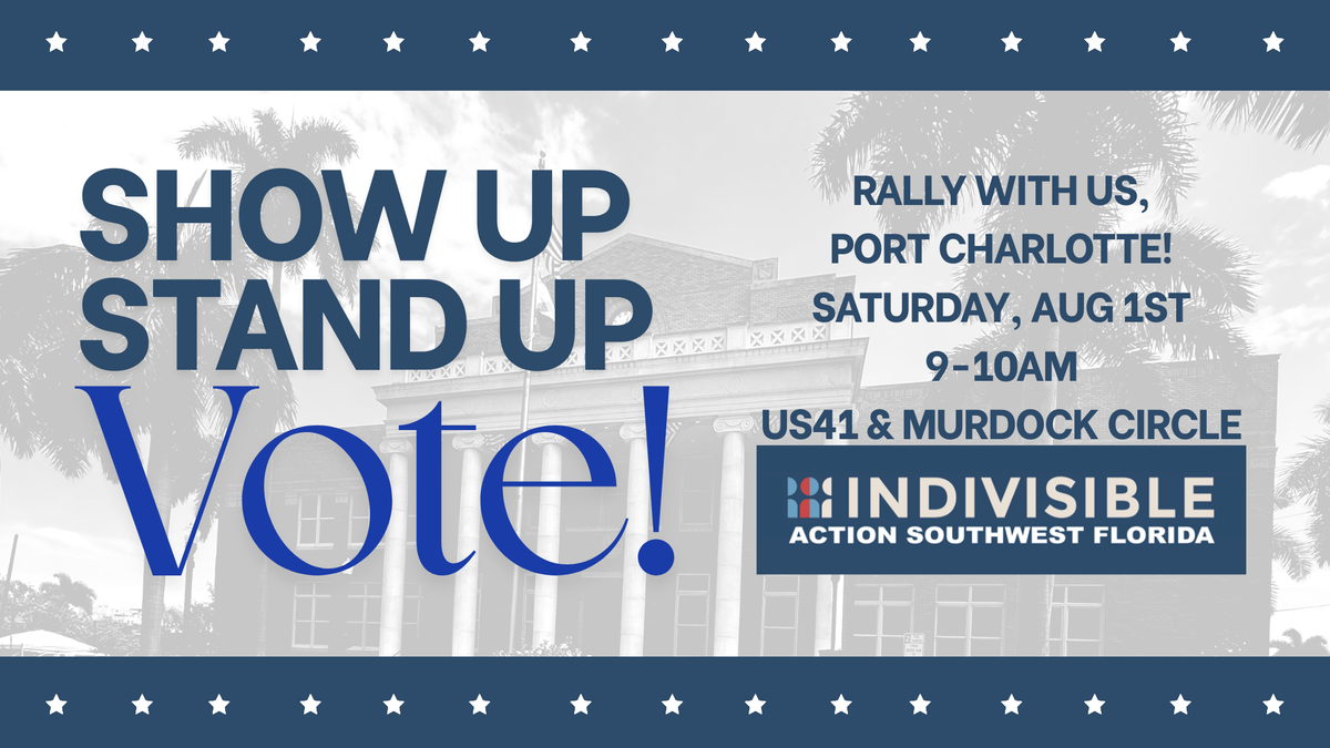 Show Up, Stand Up, Vote! Rally in PC by Indivisible Action SWFL