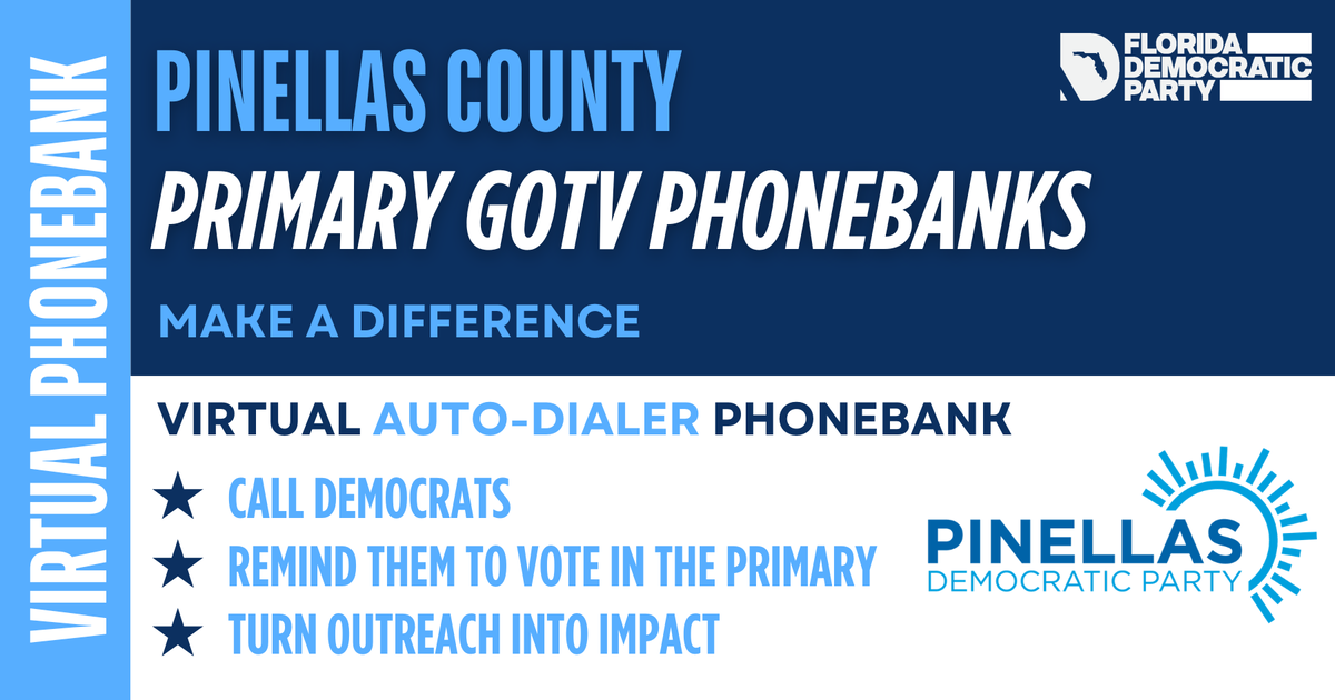 Pinellas Primary GOTV Phonebank