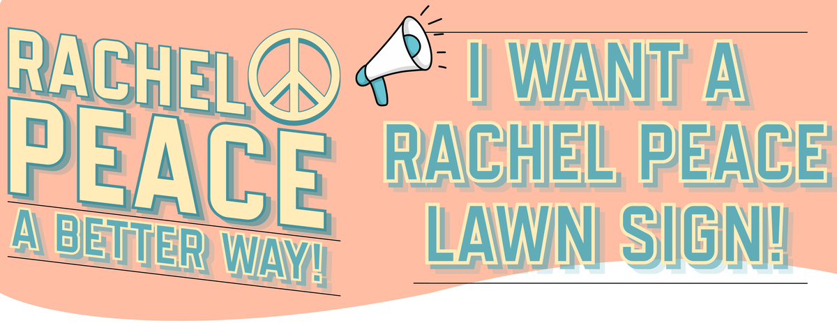 Rachel Peace Lawn Sign