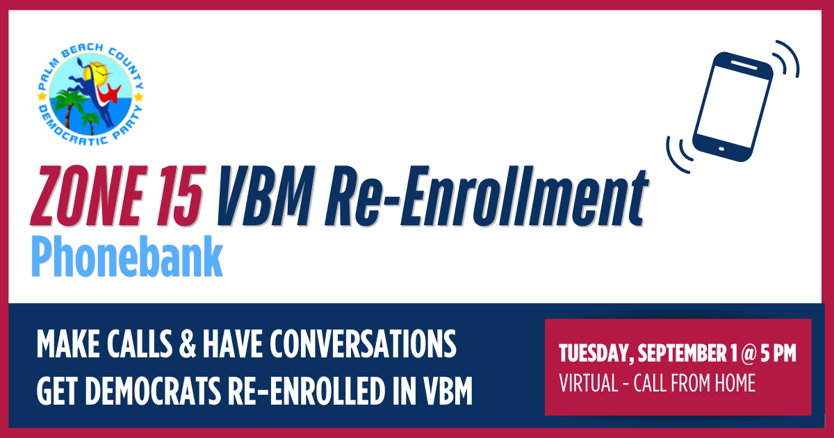 Zone 15 Vote-by-Mail Re-Enrollment Phonebank
