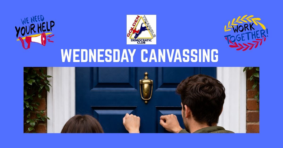 Golden Triangle Democratic Club - Wednesday Canvassing
