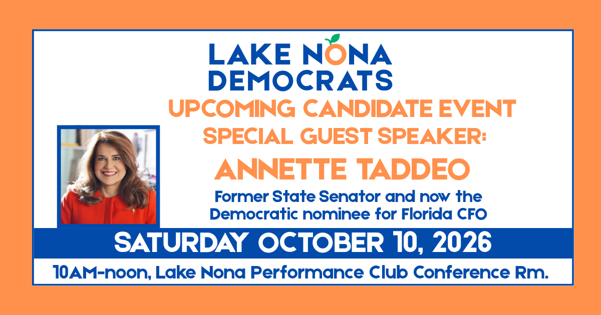Lake Nona Democrats monthly meeting 10/10 - Candidate event
