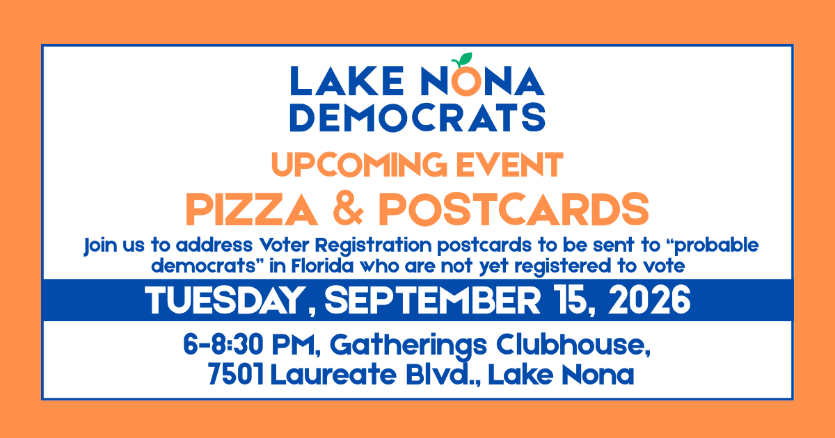 Lake Nona Democrats - Postcards & Pizza 9/15, 6-8:30pm
