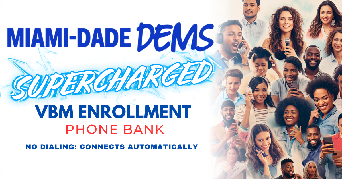 Miami-Dade Supercharged VBM Enrollment Phone Bank