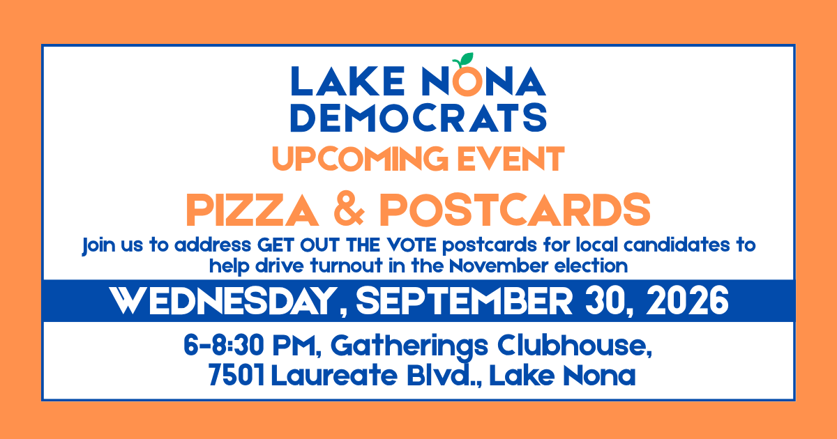 Lake Nona Democrats - Postcards & Pizza Wed. 9/30, 6-8:30pm