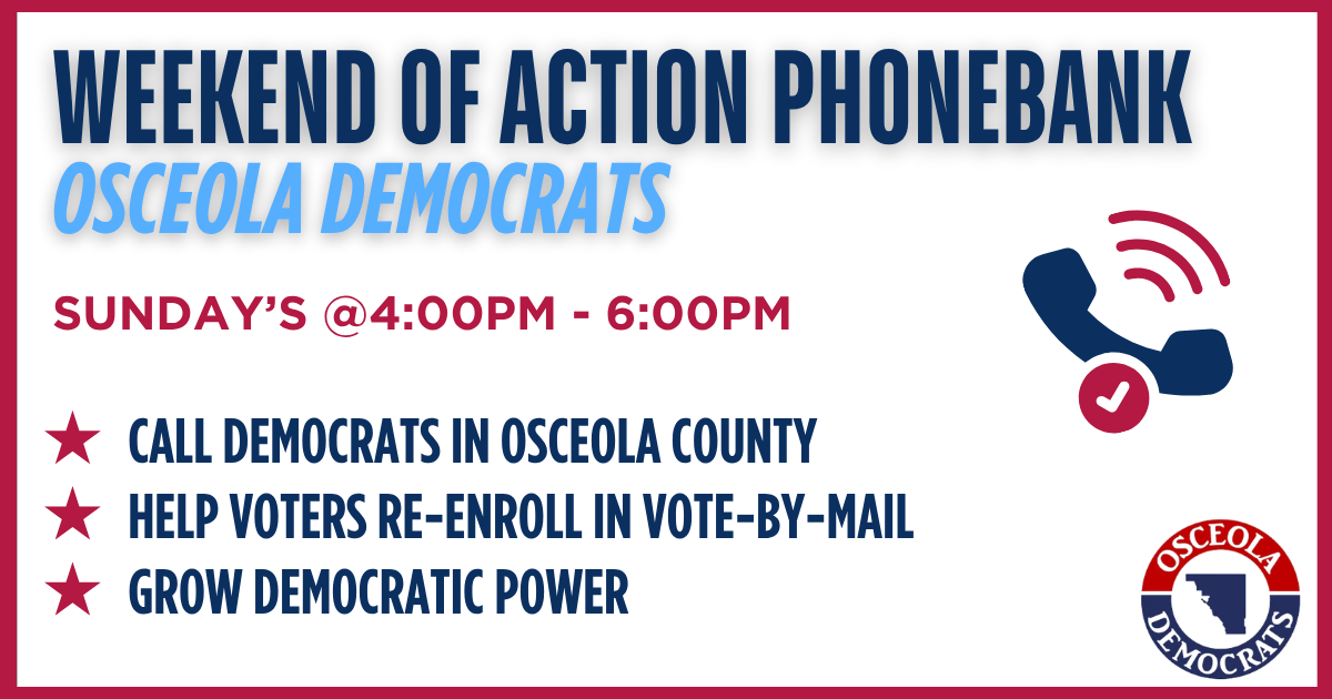 Weekend of Action Phonebank: Osceola DEC