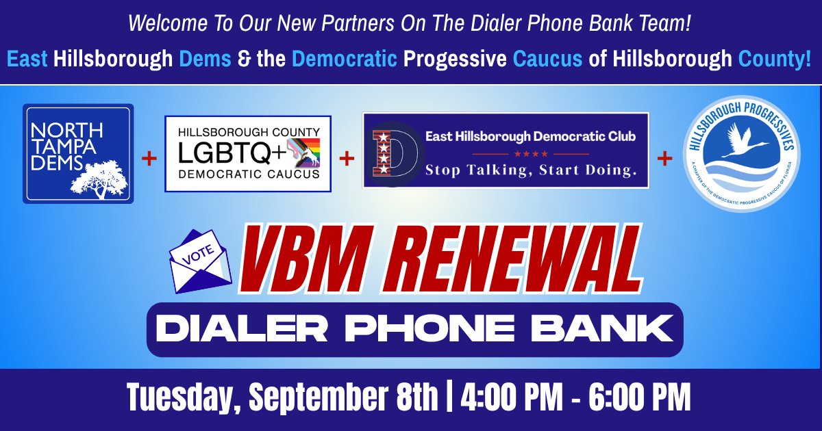 North Tampa Dems, LGBTQ+ Caucus VBM Reenroll Phone Bank
