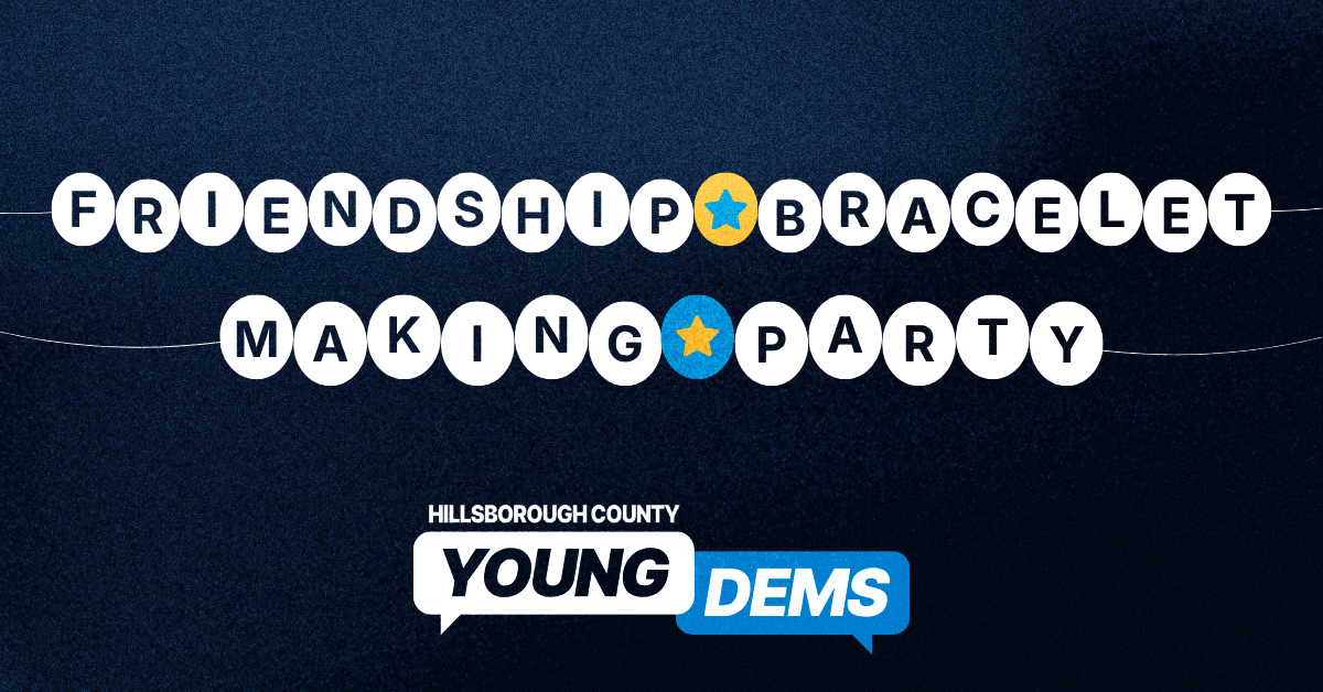 Friendship Bracelet Making Party | Hillsborough County Young Dems