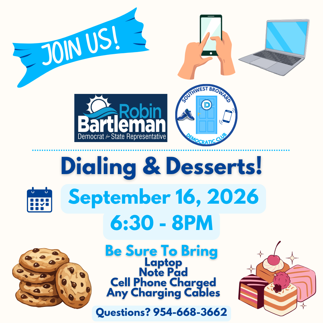 Dialing & Desserts w/ Rep Bartleman & SW Broward Activity Group
