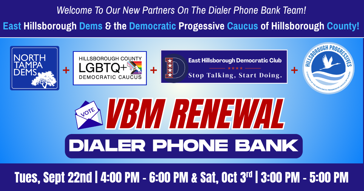 North Tampa Dems, LGBTQ+ Caucus, East Hillsborough Dems, & Democratic Progressive Caucus