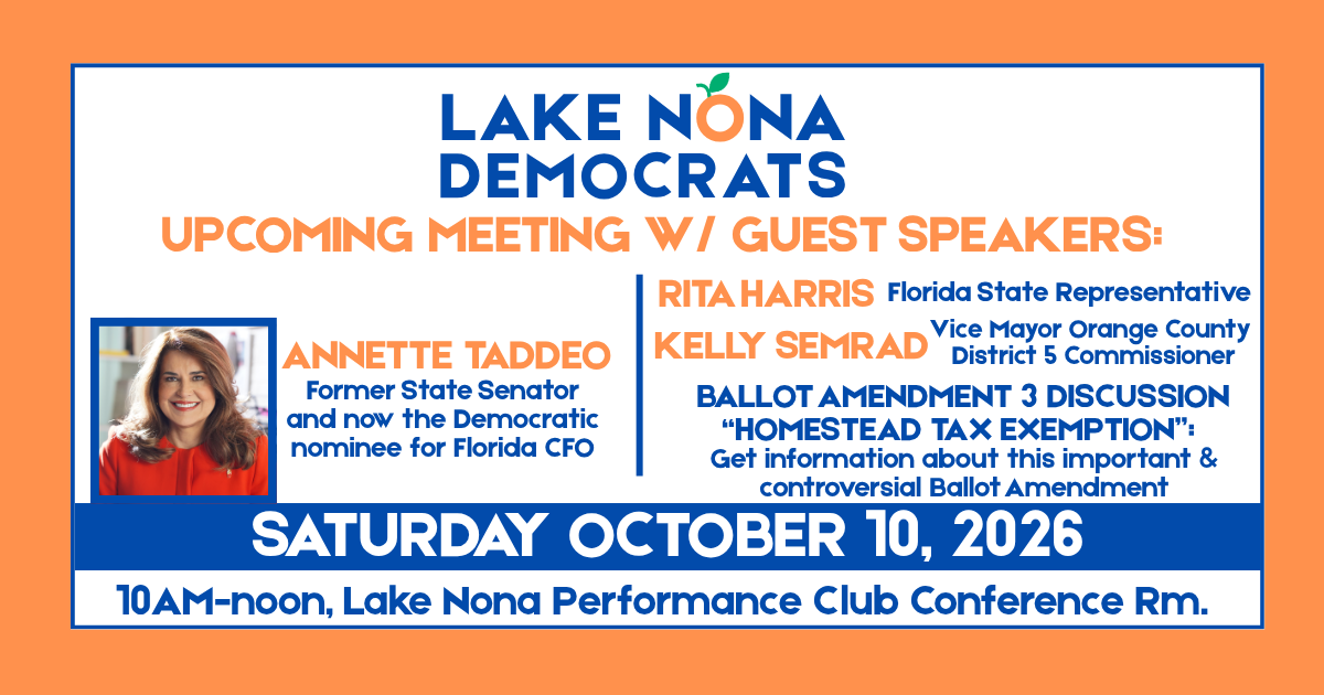 Lake Nona Democrats monthly meeting 10/10 - Candidate event
