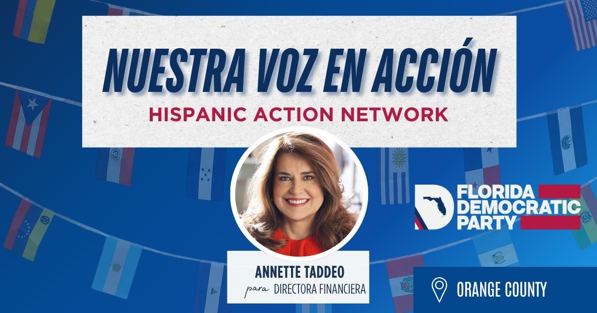 Hispanic Action Network – Nuestra Voz en Acción: Central Florida Day of Action with Annette Taddeo