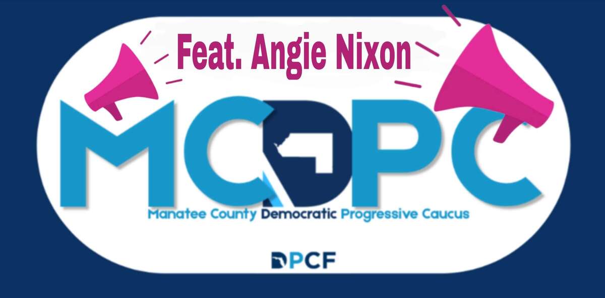 Manatee Progressive Caucus Hosts Angie Nixon!